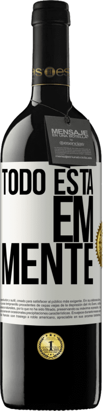 39,95 € Envio grátis | Vinho tinto Edição RED MBE Reserva Todo está em mente Etiqueta Branca. Etiqueta personalizável Reserva 12 Meses Colheita 2015 Tempranillo