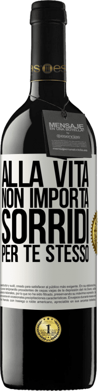 39,95 € Spedizione Gratuita | Vino rosso Edizione RED MBE Riserva Alla vita non importa, sorridi per te stesso Etichetta Bianca. Etichetta personalizzabile Riserva 12 Mesi Raccogliere 2015 Tempranillo