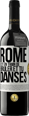 39,95 € Envoi gratuit | Vin rouge Édition RED MBE Réserve Rome est en train de brûler et tu danses Étiquette Blanche. Étiquette personnalisable Réserve 12 Mois Récolte 2014 Tempranillo