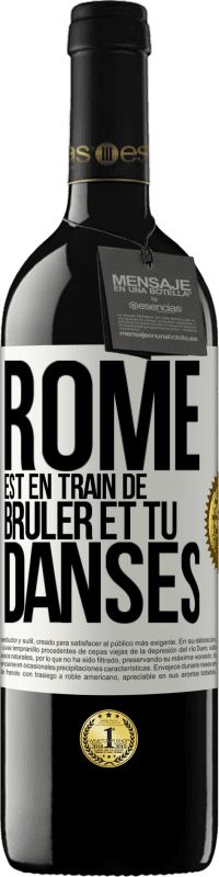 39,95 € Envoi gratuit | Vin rouge Édition RED MBE Réserve Rome est en train de brûler et tu danses Étiquette Blanche. Étiquette personnalisable Réserve 12 Mois Récolte 2015 Tempranillo