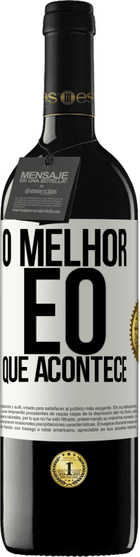 39,95 € Envio grátis | Vinho tinto Edição RED MBE Reserva O melhor é o que acontece Etiqueta Branca. Etiqueta personalizável Reserva 12 Meses Colheita 2015 Tempranillo