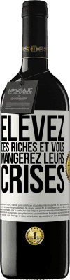 39,95 € Envoi gratuit | Vin rouge Édition RED MBE Réserve Élevez des riches et vous mangerez leurs crises Étiquette Blanche. Étiquette personnalisable Réserve 12 Mois Récolte 2015 Tempranillo