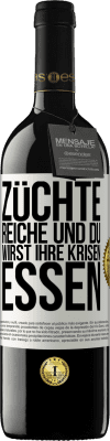 39,95 € Kostenloser Versand | Rotwein RED Ausgabe MBE Reserve Züchte Reiche und du wirst ihre Krisen essen Weißes Etikett. Anpassbares Etikett Reserve 12 Monate Ernte 2015 Tempranillo