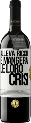 39,95 € Spedizione Gratuita | Vino rosso Edizione RED MBE Riserva Alleva ricchi e mangerai le loro crisi Etichetta Bianca. Etichetta personalizzabile Riserva 12 Mesi Raccogliere 2015 Tempranillo