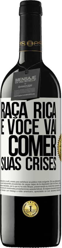 39,95 € Envio grátis | Vinho tinto Edição RED MBE Reserva Raça rica e você vai comer suas crises Etiqueta Branca. Etiqueta personalizável Reserva 12 Meses Colheita 2015 Tempranillo