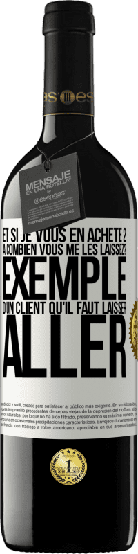 39,95 € Envoi gratuit | Vin rouge Édition RED MBE Réserve Et si je vous en achète 2, à combien vous me les laissez? Exemple d'un client qu'il faut laisser aller Étiquette Blanche. Étiquette personnalisable Réserve 12 Mois Récolte 2015 Tempranillo