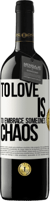 39,95 € Free Shipping | Red Wine RED Edition MBE Reserve To love is to embrace someone's chaos White Label. Customizable label Reserve 12 Months Harvest 2015 Tempranillo