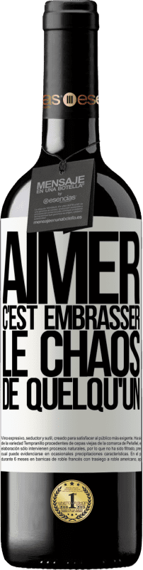 39,95 € Envoi gratuit | Vin rouge Édition RED MBE Réserve Aimer, c'est embrasser le chaos de quelqu'un Étiquette Blanche. Étiquette personnalisable Réserve 12 Mois Récolte 2015 Tempranillo