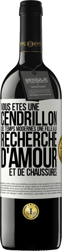 39,95 € Envoi gratuit | Vin rouge Édition RED MBE Réserve Vous êtes une cendrillon des temps modernes une fille à la recherche d'amour et de chaussures Étiquette Blanche. Étiquette personnalisable Réserve 12 Mois Récolte 2016 Tempranillo