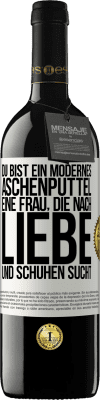 39,95 € Kostenloser Versand | Rotwein RED Ausgabe MBE Reserve Du bist ein modernes Aschenputtel, eine Frau, die nach Liebe und Schuhen sucht Weißes Etikett. Anpassbares Etikett Reserve 12 Monate Ernte 2015 Tempranillo