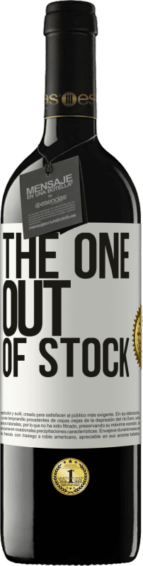 39,95 € Envío gratis | Vino Tinto Edición RED MBE Reserva The one out of stock Etiqueta Blanca. Etiqueta personalizable Reserva 12 Meses Cosecha 2016 Tempranillo