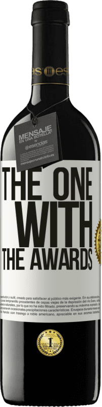 39,95 € Kostenloser Versand | Rotwein RED Ausgabe MBE Reserve The one with the awards Weißes Etikett. Anpassbares Etikett Reserve 12 Monate Ernte 2015 Tempranillo