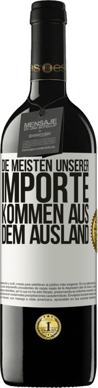 39,95 € Kostenloser Versand | Rotwein RED Ausgabe MBE Reserve Die meisten unserer Importe kommen aus dem Ausland Weißes Etikett. Anpassbares Etikett Reserve 12 Monate Ernte 2015 Tempranillo