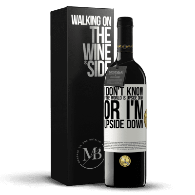 «I don't know if the world is upside down or I'm upside down» RED Edition MBE Reserve