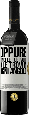 39,95 € Spedizione Gratuita | Vino rosso Edizione RED MBE Riserva Oppure vinci le tue paure o le trovi in ​​ogni angolo Etichetta Bianca. Etichetta personalizzabile Riserva 12 Mesi Raccogliere 2015 Tempranillo