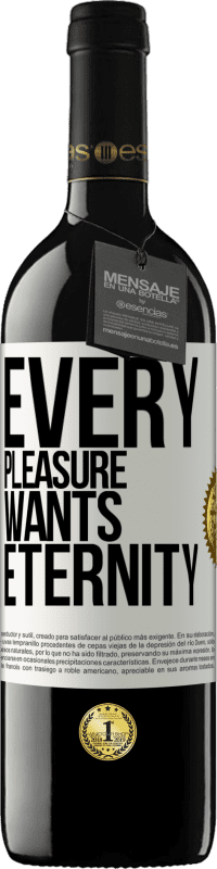 39,95 € Free Shipping | Red Wine RED Edition MBE Reserve Every pleasure wants eternity White Label. Customizable label Reserve 12 Months Harvest 2014 Tempranillo