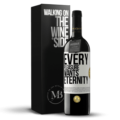 «Every pleasure wants eternity» RED Edition MBE Reserve