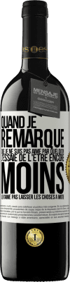 39,95 € Envoi gratuit | Vin rouge Édition RED MBE Réserve Quand je remarque que je ne suis pas aimé par quelqu'un, j'essaie de l'être encore moins... Je n'aime pas laisser les choses à m Étiquette Blanche. Étiquette personnalisable Réserve 12 Mois Récolte 2015 Tempranillo