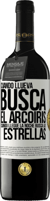 39,95 € Envío gratis | Vino Tinto Edición RED MBE Reserva Cuando llueva, busca el arcoiris, cuando llegue la noche, busca las estrellas Etiqueta Blanca. Etiqueta personalizable Reserva 12 Meses Cosecha 2015 Tempranillo