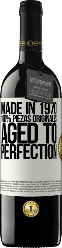 39,95 € Envío gratis | Vino Tinto Edición RED MBE Reserva Made in 1970, 100% piezas originales. Aged to perfection Etiqueta Blanca. Etiqueta personalizable Reserva 12 Meses Cosecha 2014 Tempranillo