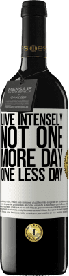 39,95 € 免费送货 | 红酒 RED版 MBE 预订 激烈地生活，而不是多一天，少一天 白标. 可自定义的标签 预订 12 个月 收成 2016 Tempranillo