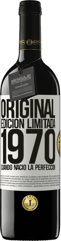 39,95 € Envío gratis | Vino Tinto Edición RED MBE Reserva Original. Edición Limitada. 1970. Cuando nació la perfección Etiqueta Blanca. Etiqueta personalizable Reserva 12 Meses Cosecha 2015 Tempranillo