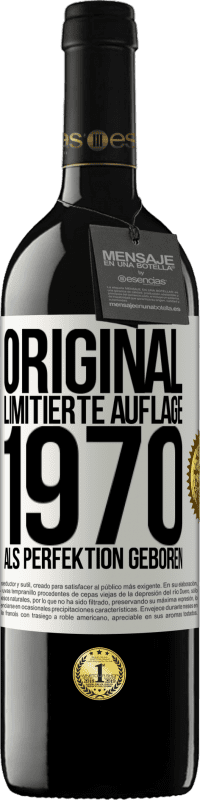 39,95 € Kostenloser Versand | Rotwein RED Ausgabe MBE Reserve Original Limitierte Auflage 1970 Als Perfektion geboren Weißes Etikett. Anpassbares Etikett Reserve 12 Monate Ernte 2015 Tempranillo