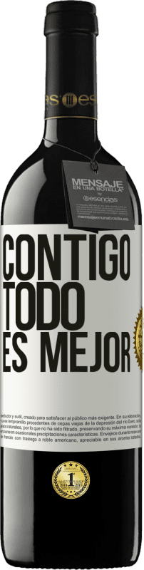 39,95 € Envío gratis | Vino Tinto Edición RED MBE Reserva Contigo todo es mejor Etiqueta Blanca. Etiqueta personalizable Reserva 12 Meses Cosecha 2015 Tempranillo