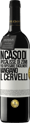 39,95 € Spedizione Gratuita | Vino rosso Edizione RED MBE Riserva In caso di apocalisse di zombi, puoi riposare facilmente, mangiano il cervello Etichetta Bianca. Etichetta personalizzabile Riserva 12 Mesi Raccogliere 2015 Tempranillo