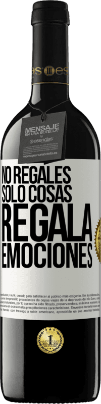 39,95 € Envío gratis | Vino Tinto Edición RED MBE Reserva No regales sólo cosas, regala emociones Etiqueta Blanca. Etiqueta personalizable Reserva 12 Meses Cosecha 2015 Tempranillo