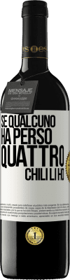 39,95 € Spedizione Gratuita | Vino rosso Edizione RED MBE Riserva Se qualcuno ha perso quattro chili. Li ho Etichetta Bianca. Etichetta personalizzabile Riserva 12 Mesi Raccogliere 2016 Tempranillo