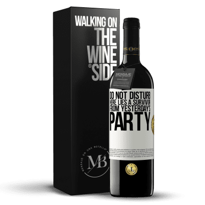 «Do not disturb. Here lies a survivor from yesterday's party» RED Edition MBE Reserve