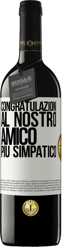 39,95 € Spedizione Gratuita | Vino rosso Edizione RED MBE Riserva Congratulazioni al nostro amico più simpatico Etichetta Bianca. Etichetta personalizzabile Riserva 12 Mesi Raccogliere 2015 Tempranillo