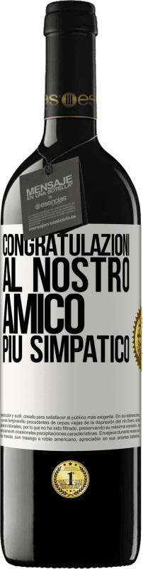 39,95 € Spedizione Gratuita | Vino rosso Edizione RED MBE Riserva Congratulazioni al nostro amico più simpatico Etichetta Bianca. Etichetta personalizzabile Riserva 12 Mesi Raccogliere 2016 Tempranillo