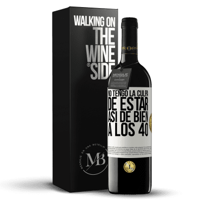 «No tengo la culpa de estar así de bien a los 40» Edición RED MBE Reserva