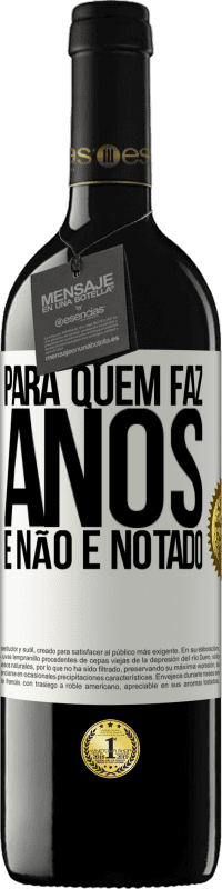 39,95 € Envio grátis | Vinho tinto Edição RED MBE Reserva Para quem faz anos e não é notado Etiqueta Branca. Etiqueta personalizável Reserva 12 Meses Colheita 2016 Tempranillo