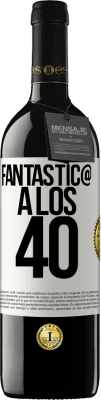 39,95 € Envío gratis | Vino Tinto Edición RED MBE Reserva Fantástic@ a los 40 Etiqueta Blanca. Etiqueta personalizable Reserva 12 Meses Cosecha 2014 Tempranillo