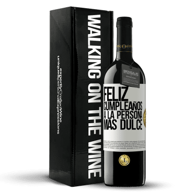 «Feliz cumpleaños a la persona más dulce» Edición RED MBE Reserva