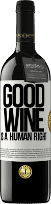 39,95 € Free Shipping | Red Wine RED Edition MBE Reserve Good wine is a human right White Label. Customizable label Reserve 12 Months Harvest 2014 Tempranillo