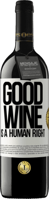 39,95 € Envoi gratuit | Vin rouge Édition RED MBE Réserve Good wine is a human right Étiquette Blanche. Étiquette personnalisable Réserve 12 Mois Récolte 2014 Tempranillo