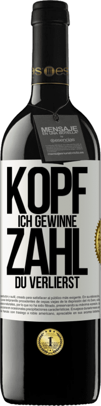 39,95 € Kostenloser Versand | Rotwein RED Ausgabe MBE Reserve Kopf ich gewinne, Zahl du verlierst Weißes Etikett. Anpassbares Etikett Reserve 12 Monate Ernte 2015 Tempranillo