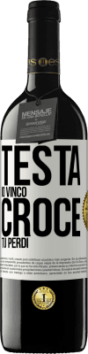 39,95 € Spedizione Gratuita | Vino rosso Edizione RED MBE Riserva Testa io vinco, croce tu perdi Etichetta Bianca. Etichetta personalizzabile Riserva 12 Mesi Raccogliere 2014 Tempranillo