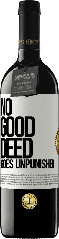 39,95 € Free Shipping | Red Wine RED Edition MBE Reserve No good deed goes unpunished White Label. Customizable label Reserve 12 Months Harvest 2014 Tempranillo