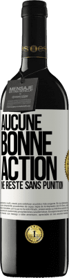 39,95 € Envoi gratuit | Vin rouge Édition RED MBE Réserve Aucune bonne action ne reste sans punition Étiquette Blanche. Étiquette personnalisable Réserve 12 Mois Récolte 2014 Tempranillo