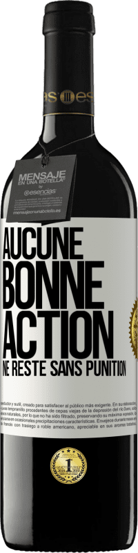 39,95 € Envoi gratuit | Vin rouge Édition RED MBE Réserve Aucune bonne action ne reste sans punition Étiquette Blanche. Étiquette personnalisable Réserve 12 Mois Récolte 2015 Tempranillo