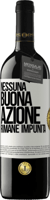 39,95 € Spedizione Gratuita | Vino rosso Edizione RED MBE Riserva Nessuna buona azione rimane impunita Etichetta Bianca. Etichetta personalizzabile Riserva 12 Mesi Raccogliere 2015 Tempranillo