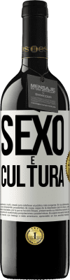 39,95 € Envio grátis | Vinho tinto Edição RED MBE Reserva Sexo é cultura Etiqueta Branca. Etiqueta personalizável Reserva 12 Meses Colheita 2015 Tempranillo