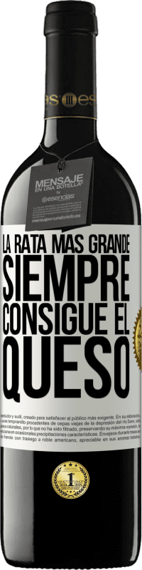 39,95 € Envío gratis | Vino Tinto Edición RED MBE Reserva La rata más grande siempre consigue el queso Etiqueta Blanca. Etiqueta personalizable Reserva 12 Meses Cosecha 2014 Tempranillo