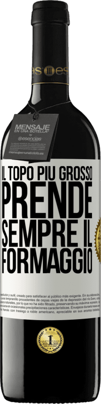 39,95 € Spedizione Gratuita | Vino rosso Edizione RED MBE Riserva Il topo più grosso prende sempre il formaggio Etichetta Bianca. Etichetta personalizzabile Riserva 12 Mesi Raccogliere 2014 Tempranillo