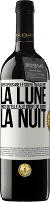 39,95 € Envoi gratuit | Vin rouge Édition RED MBE Réserve Qui est plus agé, le soleil ou la lune? La lune, parce qu'elle a le droit de sortir la nuit Étiquette Blanche. Étiquette personnalisable Réserve 12 Mois Récolte 2015 Tempranillo